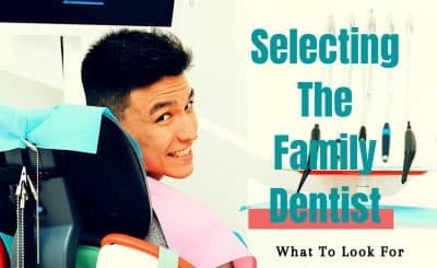 Selecting The Family Dentist