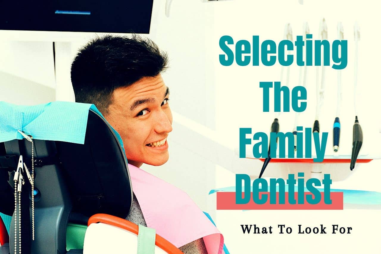 Selecting The Family Dentist